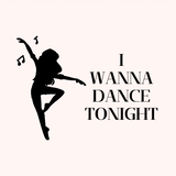 I Wanna DanceTonight