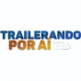Trailerando Por Aí