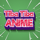 Tiba-tiba Anime