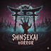 SHINSEKAI HORROR