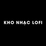 Kho Nhạc Lofi