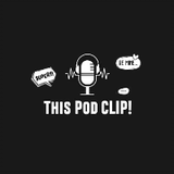 This Pod Clip!
