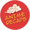 Anime Recaps