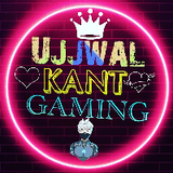 Ujjwal Kant Gaming