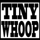 TinyWhoop