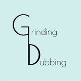 Grinding_Dubbing