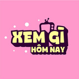 XEM GÌ HÔM NAY