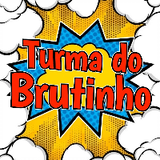 Turma do Brutinho