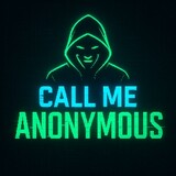 Call Me Anonymous