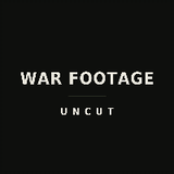 WAR FOOTAGE UNCUT