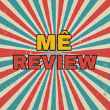 Mê Review