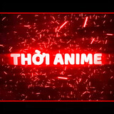 Thời Anime_