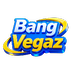 Bang Vegaz