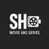 SH. Movie and Series