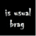 is usual brag