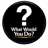 What Would You Do Ww