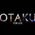 Otaku for Life