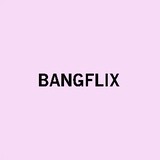 BANGFLIX