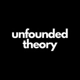 unfounded theory