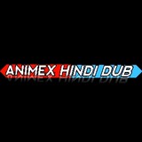 ANIMEX_HINDI_DUB