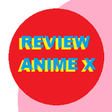 review_anime_x