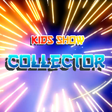 Kids Show Collector