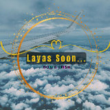 Layas Soon