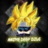 Anime Deep Dive