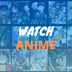 Watch Anime Movies