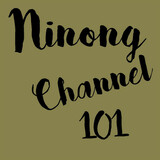 NINONG CHANNEL 101