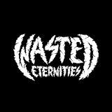 Wasted Eternities