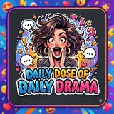 Daily Dose of Drama