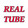 REAL TUBE