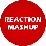 Reaction Mashup
