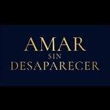 AMAR SIN DESAPARECER