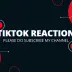Tiktok Reaction