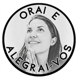 ORAI E ALEGRAI-VOS