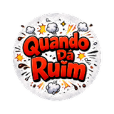 Quando Dá Ruim