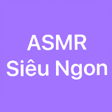 ASMR Siêu Ngon