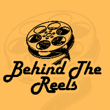 Behind The Reels