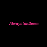 Always Smileeee