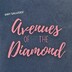 AVENUESOFTHEDIAMOND