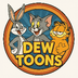 Dew Toons