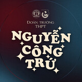ĐOÀN TRƯỜNG THPT NGUYỄN CÔNG TRỨ