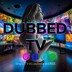 DUBBED TV