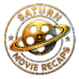 Saturn Movie Recaps