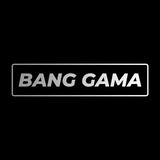 bang gama