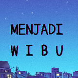 MenjadiWibu_