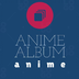 ANIME ALBUM