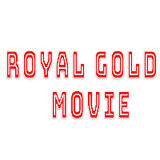 Royal Gold Movie